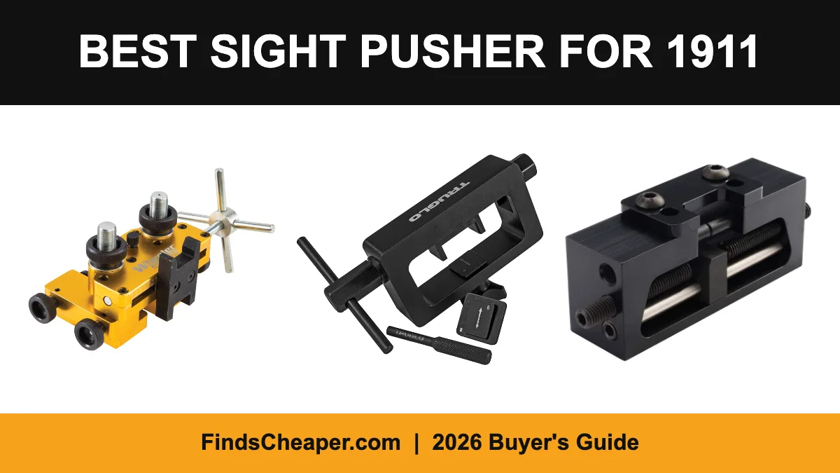 Best sight pusher for 1911 Novak rear and dovetail front sights